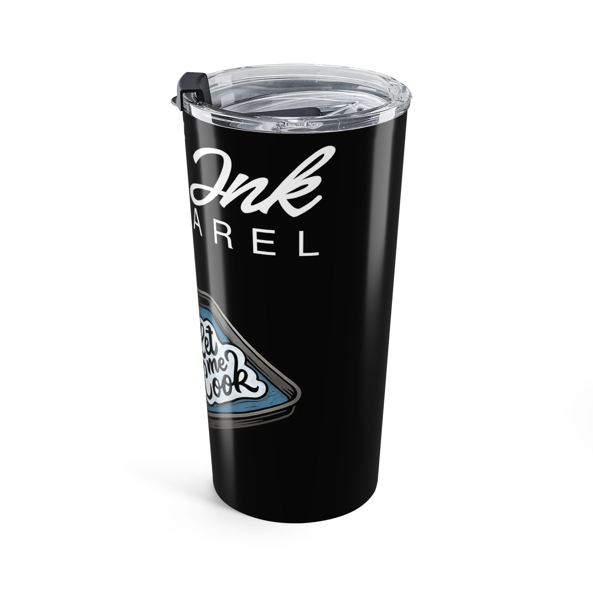 Ryot Ink “Let Me Cook” 20 oz Tumbler