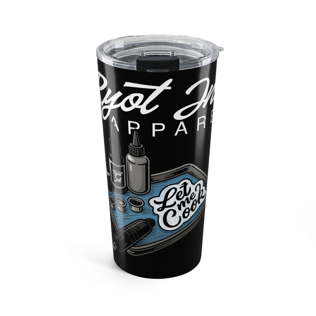 Ryot Ink “Let Me Cook” 20 oz Tumbler